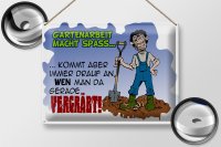 Blechschild Spruch 40x30cm Gartenarbeit macht Spass Garten