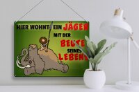 Blechschild Jäger 40x30cm wohnt mit der Beute seines Lebens