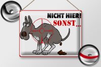 Blechschild Hinweis 40x30cm Hundehaufen nicht hier Sonst