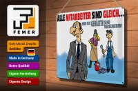 Blechschild Spruch 40x30cm alle Mitarbeiter gleich Gehälter
