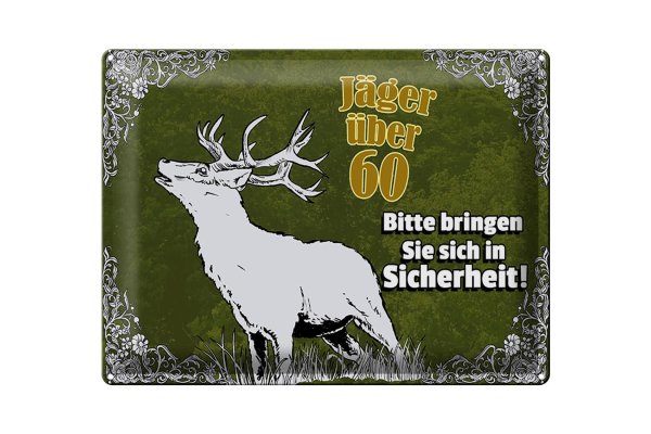 Blechschild Jäger 40x30cm über 60 bringen Sie sich in