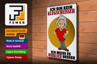 Blechschild Spruch 30x40cm ich bin kein Klugscheißer