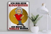 Blechschild Spruch 30x40cm ich bin kein Klugscheißer