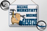 Blechschild Hinweis 40x30cm meine Werkstatt meine Gesetze