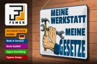 Blechschild Hinweis 40x30cm meine Werkstatt meine Gesetze
