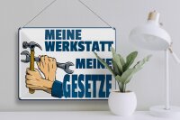 Blechschild Hinweis 40x30cm meine Werkstatt meine Gesetze