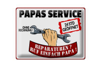 Blechschild Spruch 40x30cm Papas Service ohne Rechnung