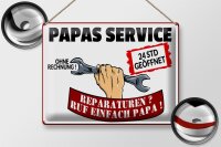 Blechschild Spruch 40x30cm Papas Service ohne Rechnung