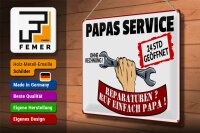 Blechschild Spruch 40x30cm Papas Service ohne Rechnung