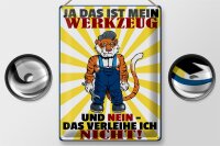 Blechschild Spruch 30x40cm mein Werkzeug verleihe ich nicht