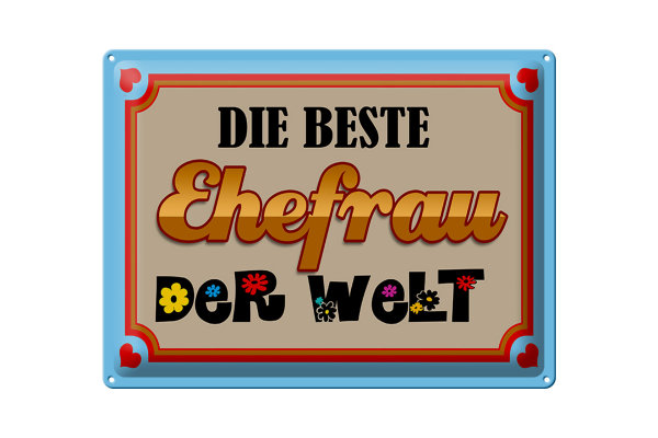 Blechschild Spruch 40x30cm die Beste Ehefrau der Welt