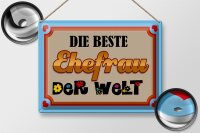 Blechschild Spruch 40x30cm die Beste Ehefrau der Welt