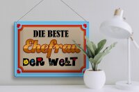 Blechschild Spruch 40x30cm die Beste Ehefrau der Welt