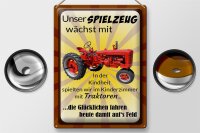 Blechschild Spruch 30x40cm Spielzeug wächst mit Traktor