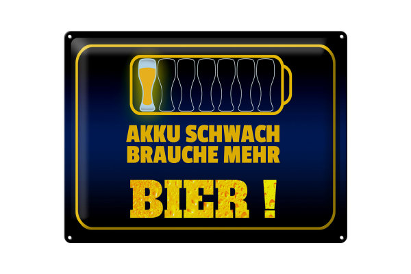 Blechschild Spruch 40x30cm Akku schwach brauche mehr Bier