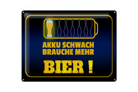 Blechschild Spruch 40x30cm Akku schwach brauche mehr Bier