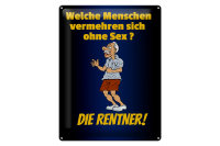 Blechschild Spruch 30x40cm welche Menschen vermehren sich