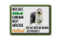 Blechschild Spruch 40x30cm Glück nicht anfassen Bobtail