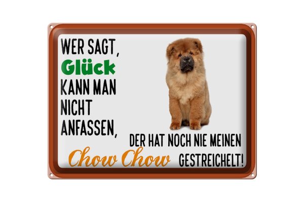 Blechschild Spruch 40x30cm Glück nicht anfassen Chow Chow
