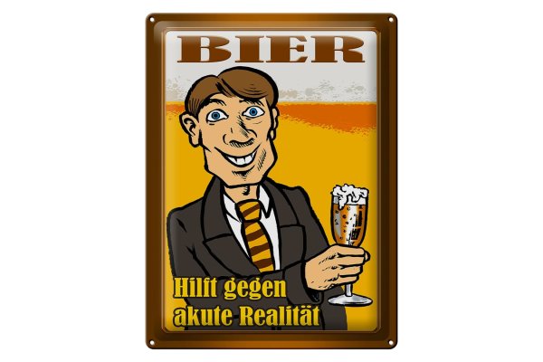 Blechschild Alkohol 30x40cm Bier hilft gegen akute Realität