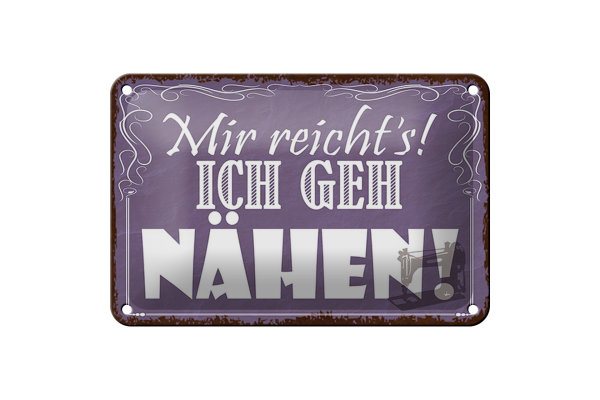 Blechschild Spruch 18x12cm mir reicht`s ich geh nähen