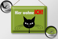 Blechschild Spruch 40x30cm Katze hier wohne ich