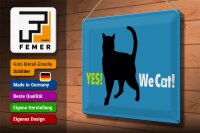 Blechschild Spruch 40x30cm Yes We cat Katze blau