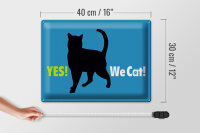 Blechschild Spruch 40x30cm Yes We cat Katze blau
