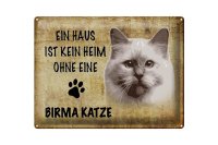 Blechschild Spruch 40x30cm Birma Katze ohne kein Heim