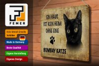 Blechschild Spruch 40x30cm Bombay Katze ohne kein Heim