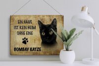 Blechschild Spruch 40x30cm Bombay Katze ohne kein Heim