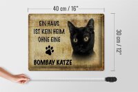 Blechschild Spruch 40x30cm Bombay Katze ohne kein Heim