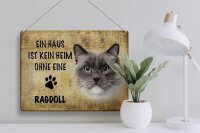 Blechschild Spruch 40x30cm Ragdoll Katze ohne kein Heim
