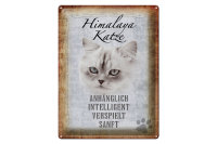 Blechschild Spruch 30x40cm Himalaya Katze sanft Schild