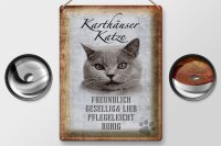 Blechschild Spruch 30x40cm Karthäuser Katze lieb Schild