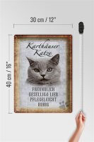 Blechschild Spruch 30x40cm Karthäuser Katze lieb Schild