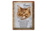 Blechschild Spruch 30x40cm Toyger Katze Schild