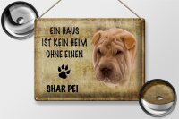 Blechschild Spruch 40x30cm Shar Pei Hund ohne kein Heim