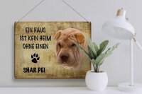 Blechschild Spruch 40x30cm Shar Pei Hund ohne kein Heim