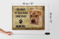Blechschild Spruch 40x30cm Shar Pei Hund ohne kein Heim
