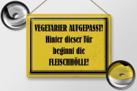 Blechschild Hinweis 40x30cm Vegetarier aufgepasst Schild