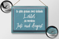 Blechschild Spruch 40x30cm zwei Gründe Lehrer zu werden