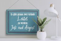 Blechschild Spruch 40x30cm zwei Gründe Lehrer zu werden