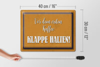 Blechschild Spruch 40x30cm vor dem ersten Kaffee Klappe