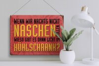 Blechschild Spruch 40x30cm nachts naschen Licht Kühlschrank