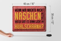 Blechschild Spruch 40x30cm nachts naschen Licht Kühlschrank