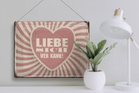 Blechschild Retro 40x30cm liebe sich wer kann Schild