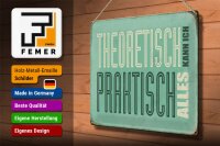 Blechschild Retro 40x30cm theoretisch praktisch kann alles