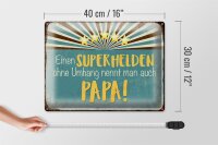 Blechschild Spruch 40x30cm Superheld nennt man Papa