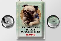 Blechschild Hund 30x40cm in diesem Haus wacht ein Mops